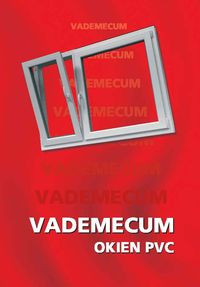 VADEMECUM OKIEN PVC - okna bez tajemnic