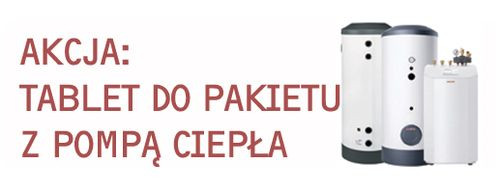 Akcja: Tablet do pakietu z pompą ciepła