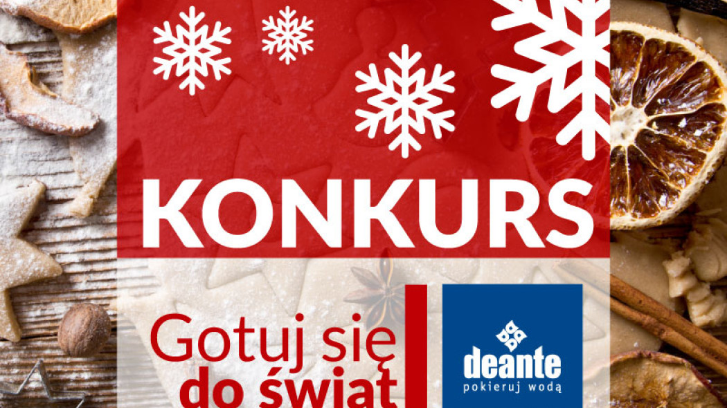 Gotuj się do świąt! - kulinarny konkurs Deante