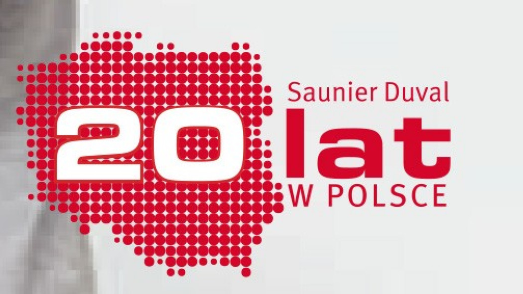 Marka Saunier Duval obchodzi 20 lat istnienia w Polsce!