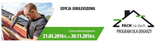 Fach na dach - jubileuszowa edycja programu dla dekarzy