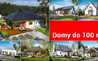 Domy w cenie mieszkania - hity projektowe do 100 m2