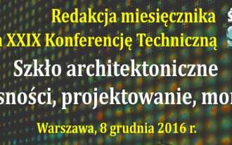 Zaproszenie na XXIX Konferencję Techniczną - Szkło architektoniczne