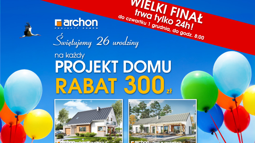 WIELKI FINAŁ urodzinowej promocji ARCHON+ z RABATEM 300 zł 