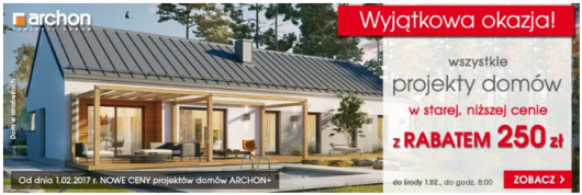 Ostatni moment, by kupić projekt domu ARCHON+ z rabatem 250 zł