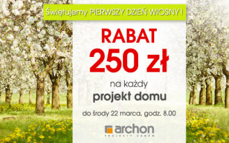 Tylko teraz każdy Projekt Domu ARCHON+ z Rabatem 250 zł