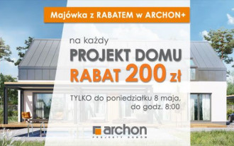 Majówka z RABATEM w ARCHON+! Ponad 1300 PROJEKTÓW DOMÓW TANIEJ o 200 zł!