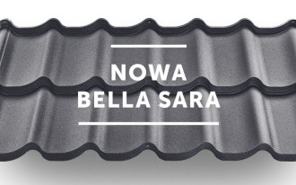 Blachodachówka Bella Sara w nowej odsłonie!