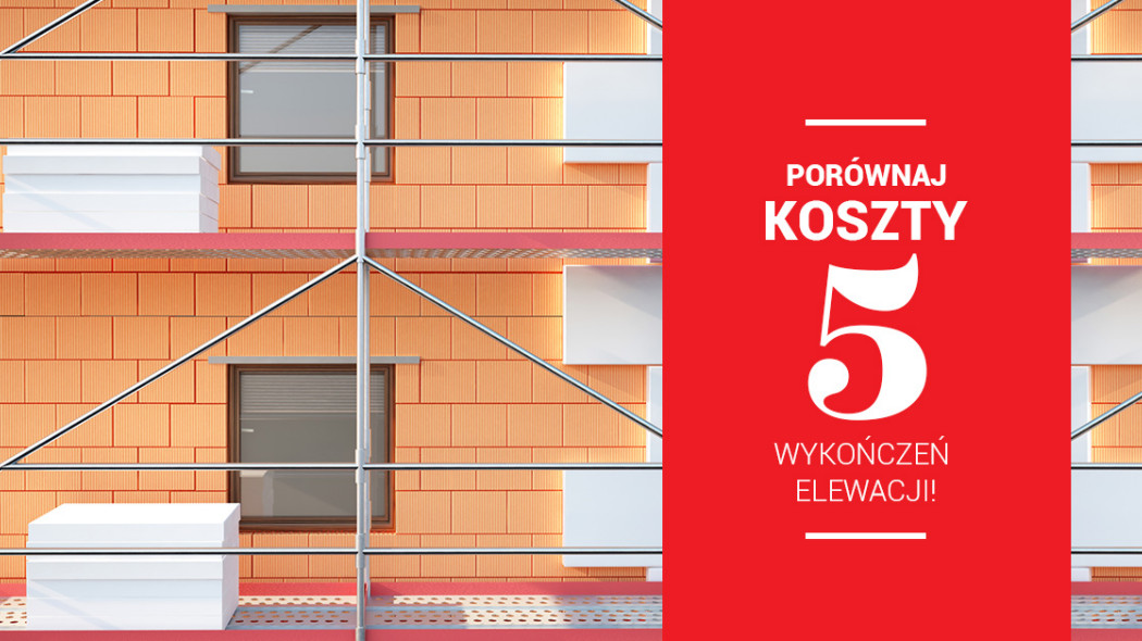 Porównujemy koszty 5 propozycji wykończenia elewacji