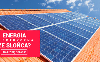 Energia elektryczna ze słońca? To już się opłaca!
