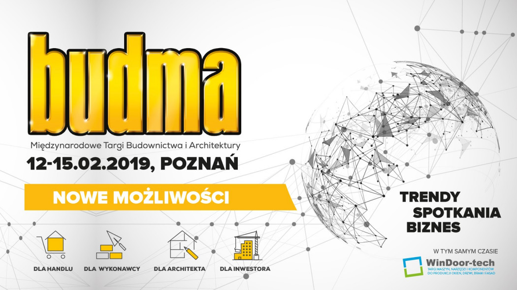 BUDMA 2019. Fachowe targi nowych możliwości. 