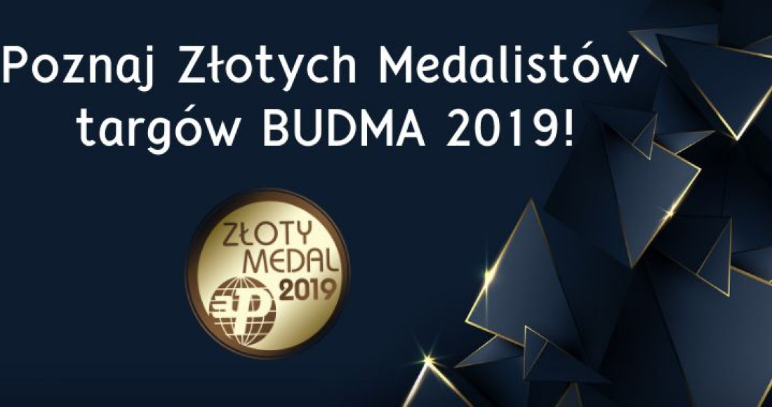 Laureaci konkursu o Złoty Medal MTP targów BUDMA 2019