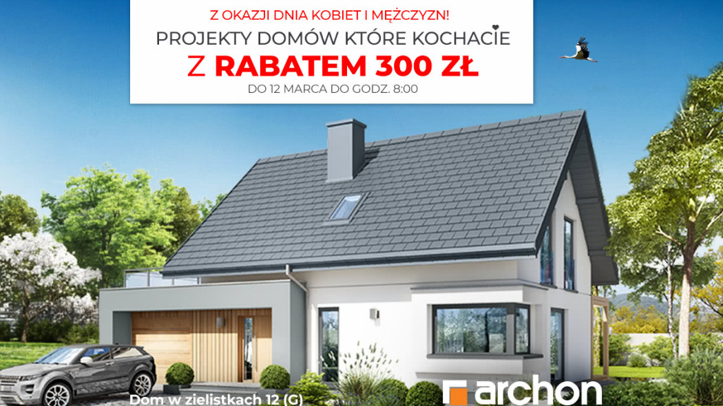 Dzień Kobiet i Mężczyzn w ARCHON+ Wszystkie Projekty Domów z RABATEM 300 zł