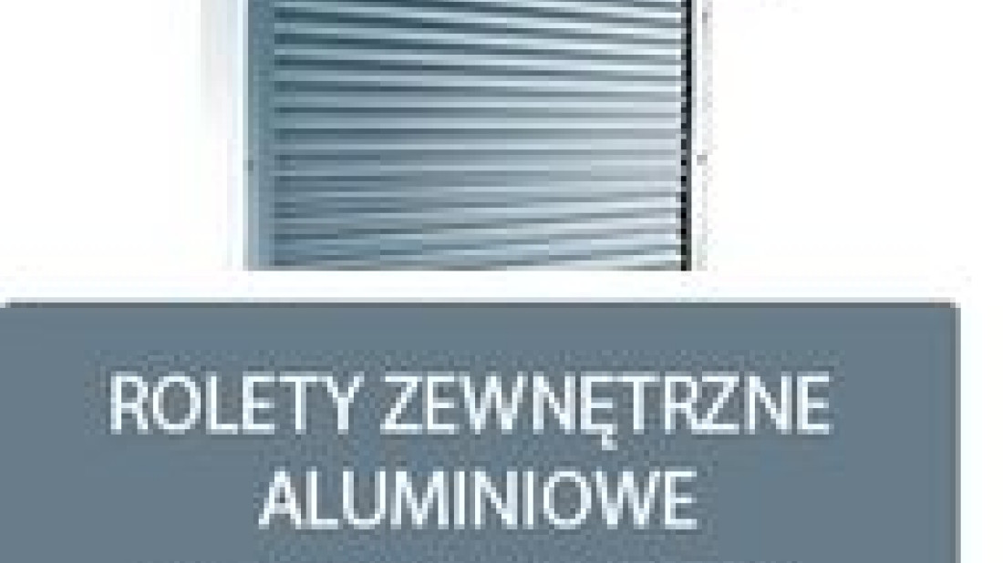 Promocja: rolety aluminiowe zewnętrzne