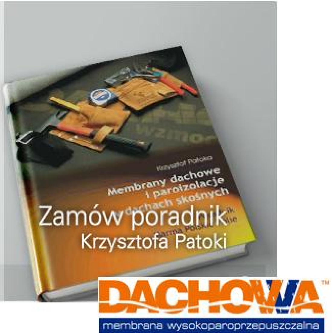 Przepisy dotyczące paroizolacji - Poradnik Krzysztofa Patoki