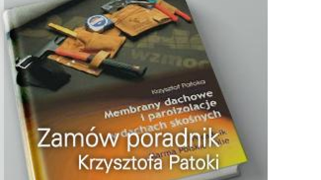 Przepisy dotyczące paroizolacji - Poradnik Krzysztofa Patoki