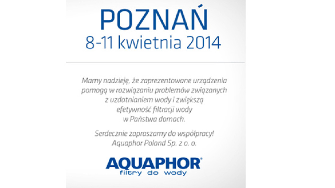 AQUAPHOR zaprasza na Instalacje 2014