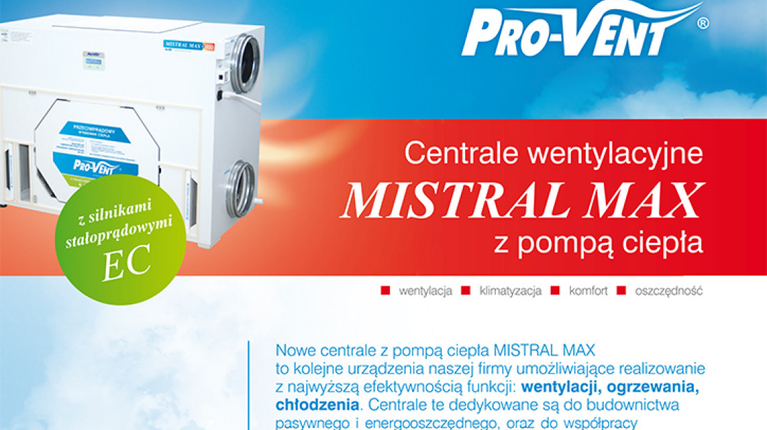 Nowe centrale wentylacyjne firmy Pro-Vent z pompą ciepła MISTRAL MAX