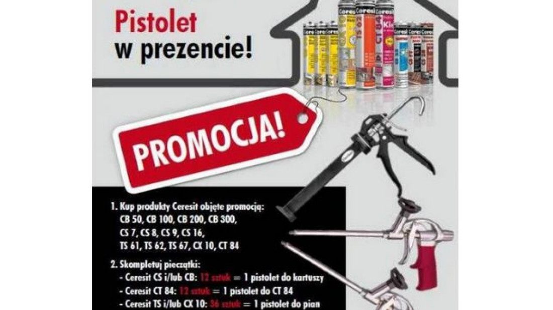 Promocja Ceresit. Jakość w komplecie. Pistolet w prezencie! Trwa do 30.06.2014 r.