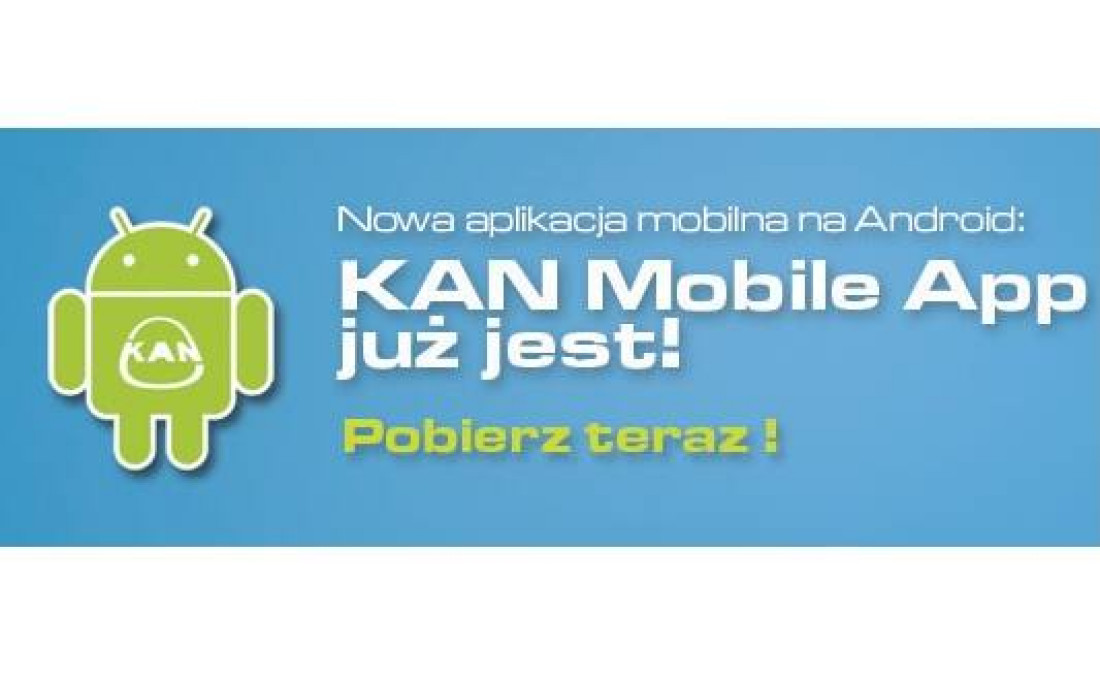 Pobierz aplikacje mobilną KAN na Android!