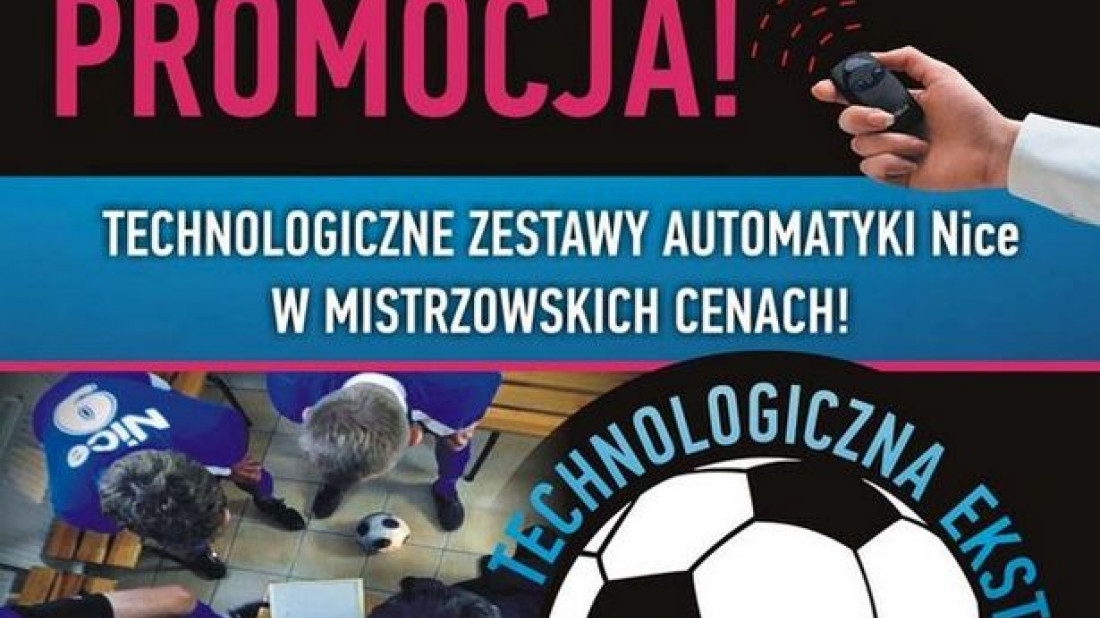 Promocja - Technologiczne zestawy Nice w mistrzowskich cenach do 30.05.2014 r.!
