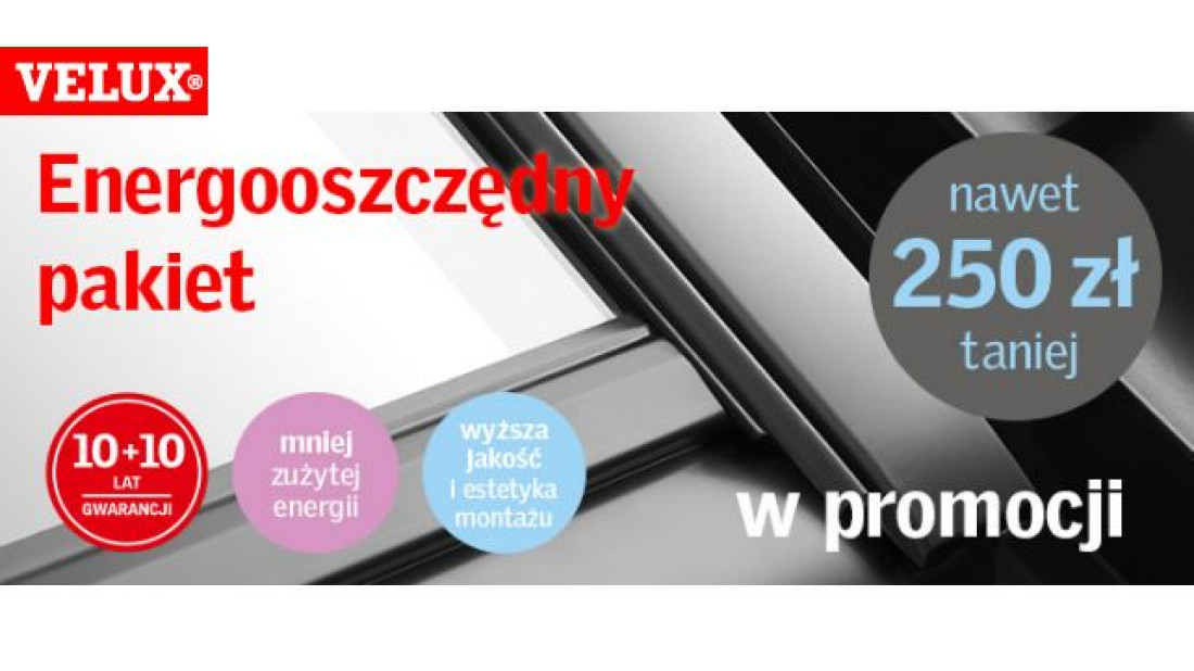 Wybierz jeden z dwóch pakietów promocyjnych firmy VELUX