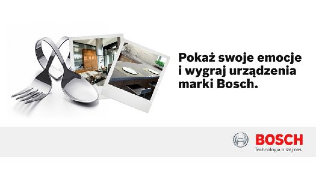 Kuchnia - miejsce na emocje - konkurs wśród fanów marki Bosch