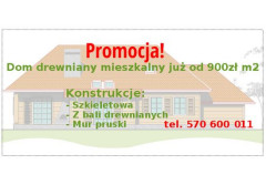 Promocja - dom drewniany mieszkalny już od 900 zł/m2