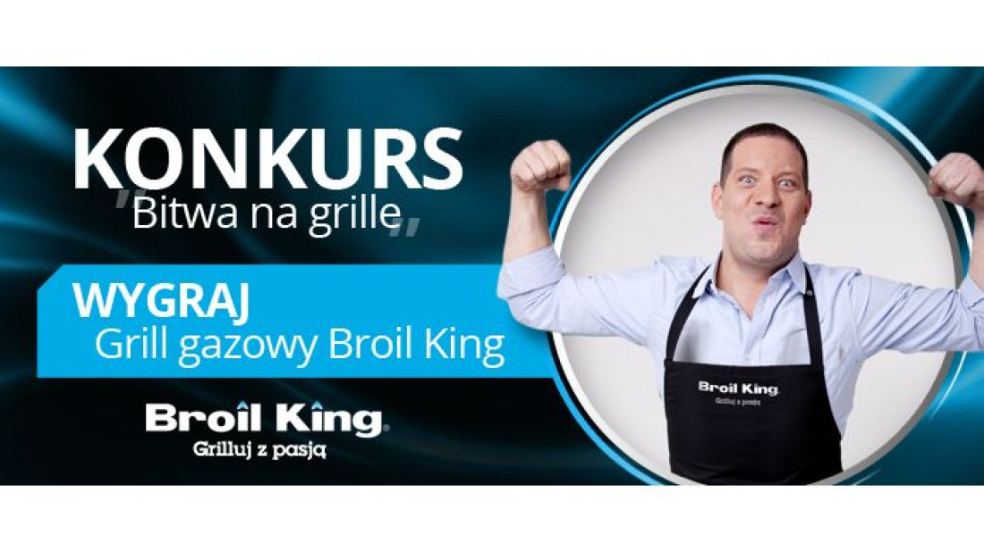 Wygraj Grill gazowy Broil King!