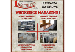 Zakład Kamieniarski Lastrico zaprasza na zimowe wietrzenie magazynu