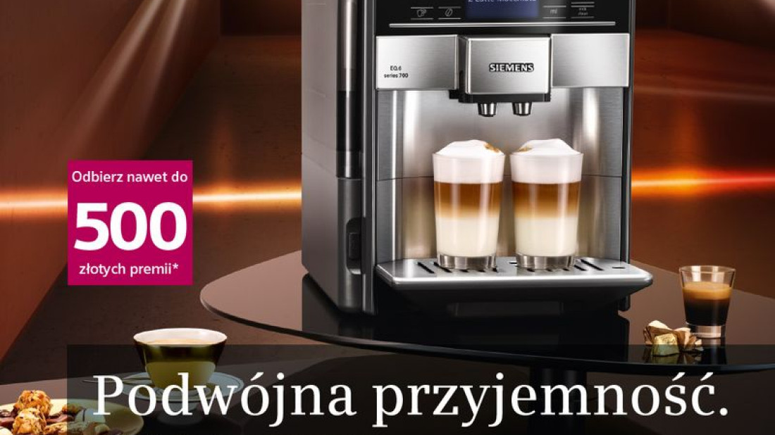 Podwójna przyjemność - kup ekspres do kawy Siemens i odbierz nawet do 500 zł premii