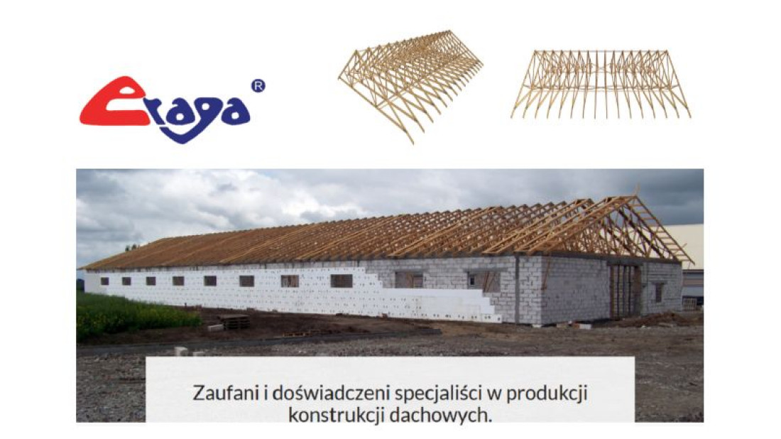 Eraga - zaufani i doświadczeni specjaliści w produkcji konstrukcji dachowych