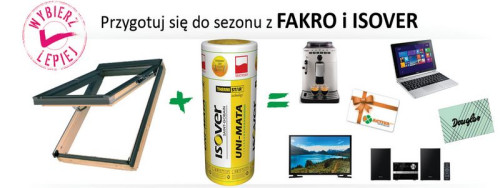 Przygotuj się do sezonu - akcja ISOVER i FAKRO
