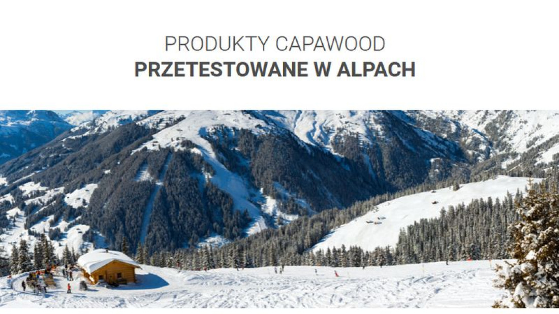Produkty CapaWood firmy CAPAROL przetestowane w Alpach
