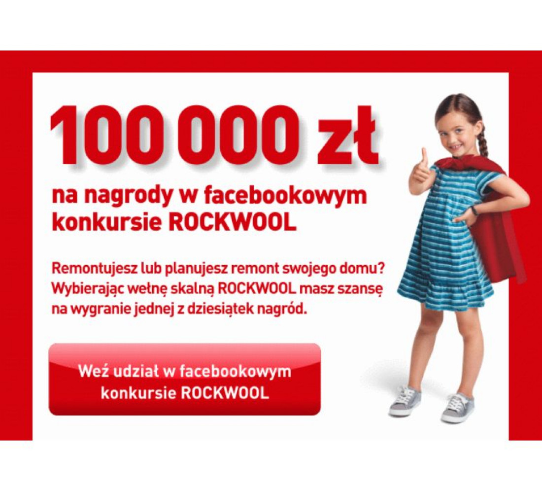 Kup wełnę ROCKWOOL i wygrywaj - 1 edycja trwa do 31.05.2015