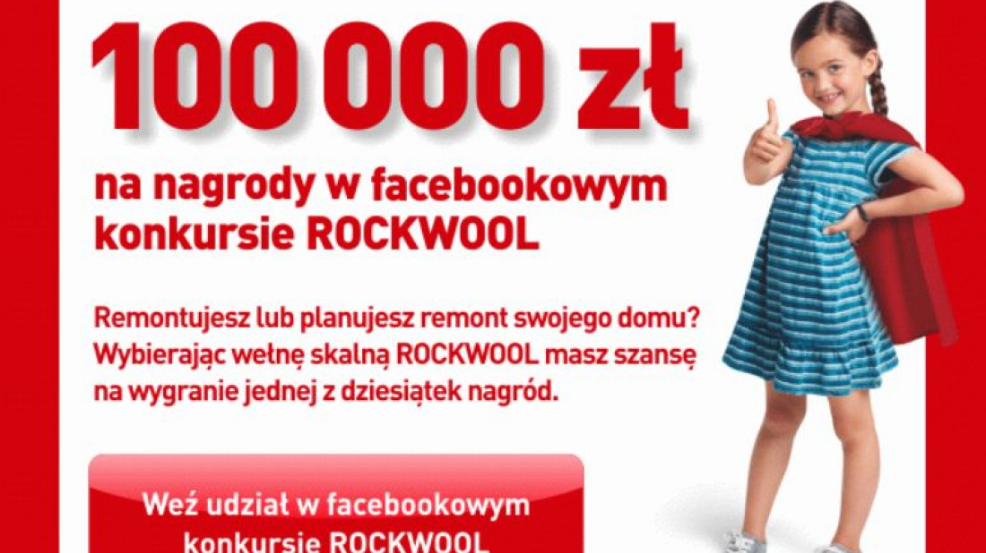 Kup wełnę ROCKWOOL i wygrywaj - 1 edycja trwa do 31.05.2015