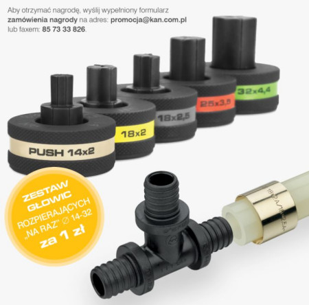 Kup rury Systemu KAN-therm Push za 9999 zł i odbierz 5 głowic "na raz" za 1 zł