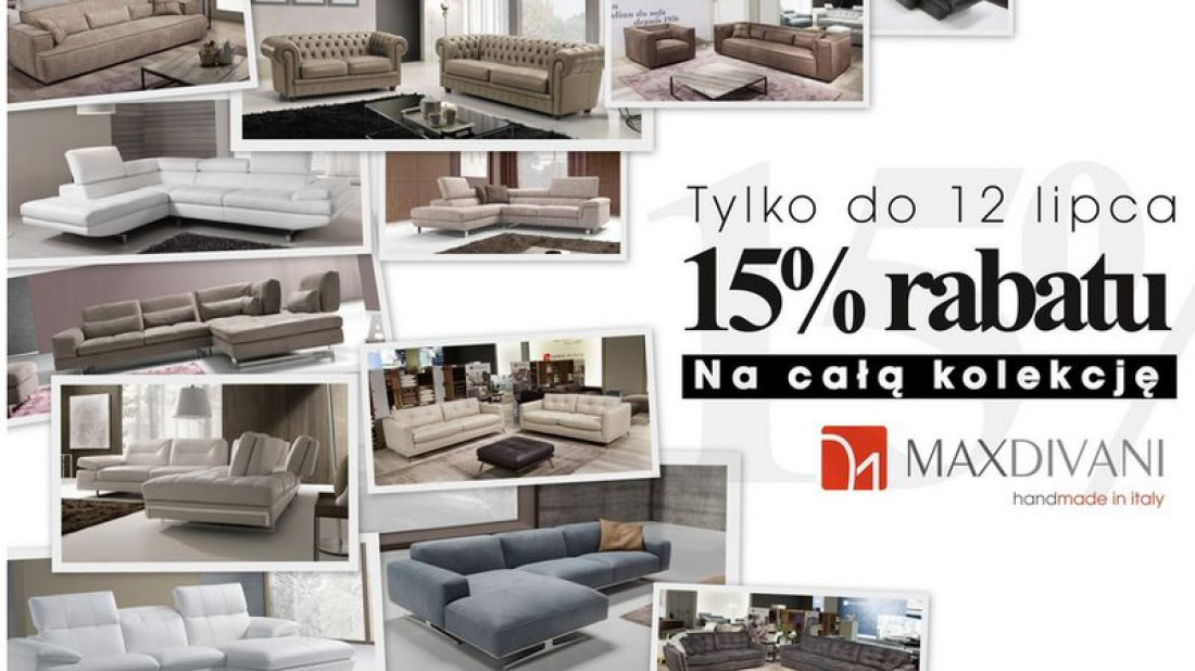 Promocja MAX-FLIZ: Tylko do 12.07.2015 - 15% rabatu na całą kolekcję MAXDIVANI