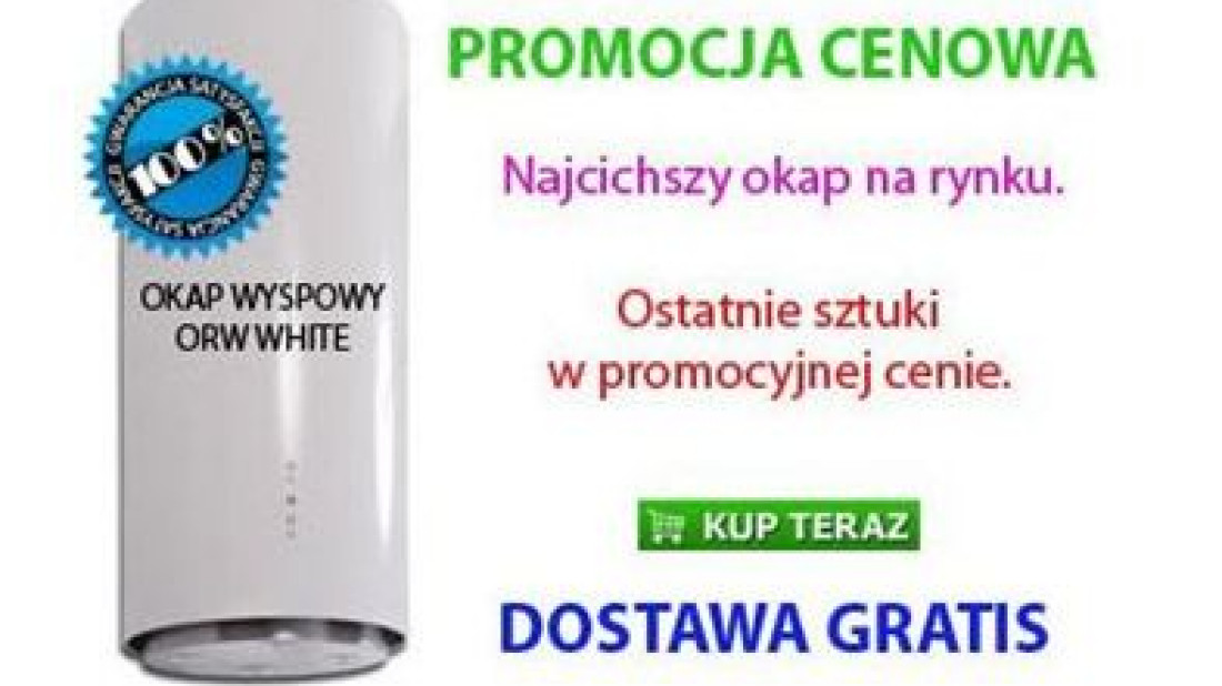 Postaw na jakość! Okap ORW WHITE firmy Ciarko teraz w promocji!