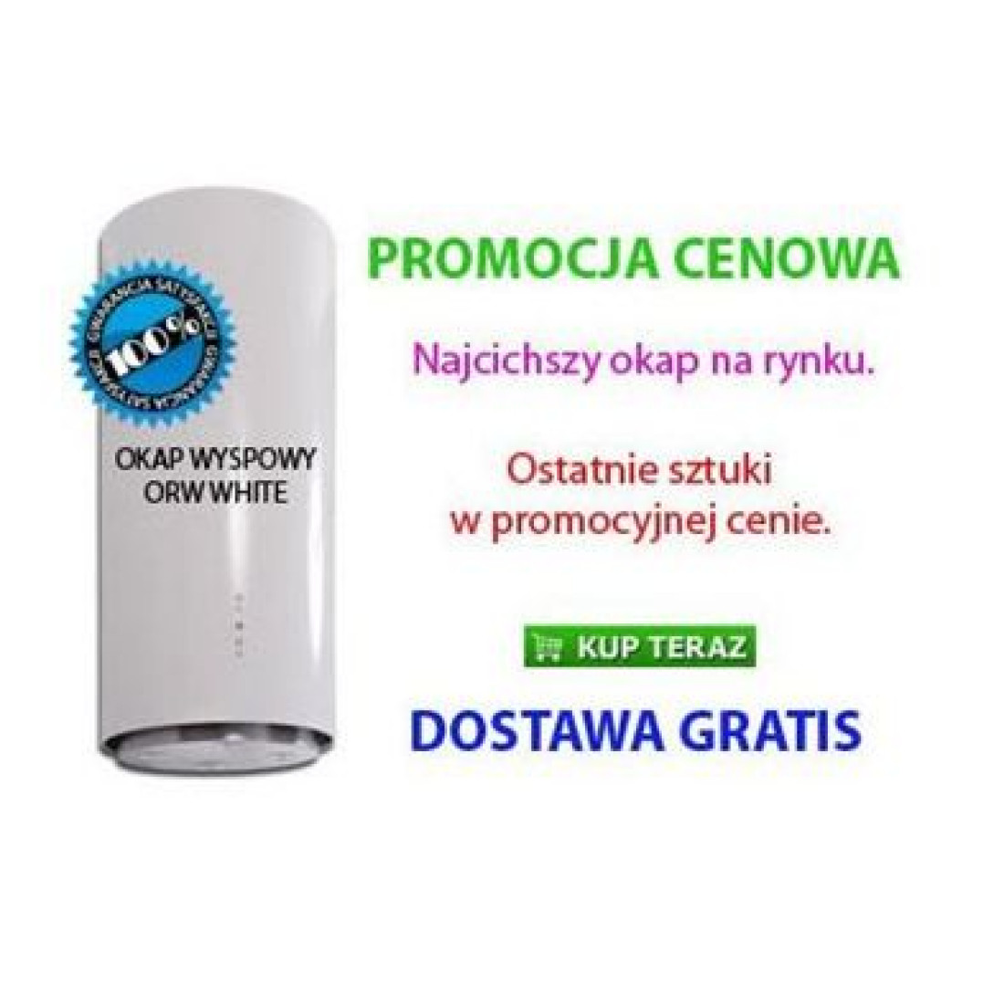 Postaw na jakość! Okap ORW WHITE firmy Ciarko teraz w promocji!