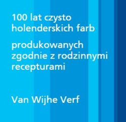 Firma Van Wijhe Verf istnieje już prawie 100 lat