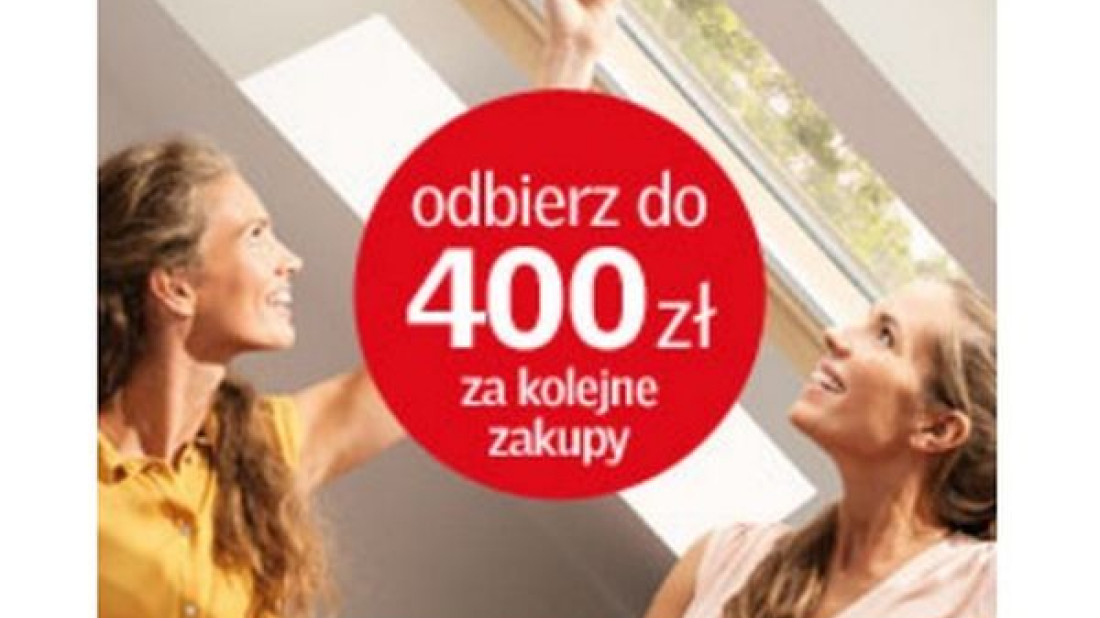 Odbierz do 400zł za kolejne zakupy w Velux!