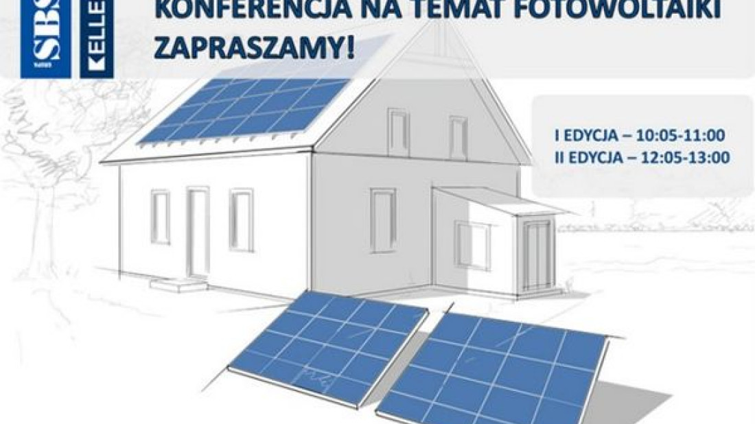 Grupa SBS: Zapraszamy na bezpłatną konferencję na temat fotowoltaiki!