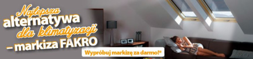 Najlepsza alternatywa dla klimatyzacji - markiza FAKRO