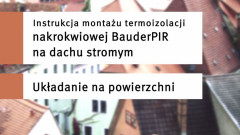 Montaż BauderPIR na dachu stromym
