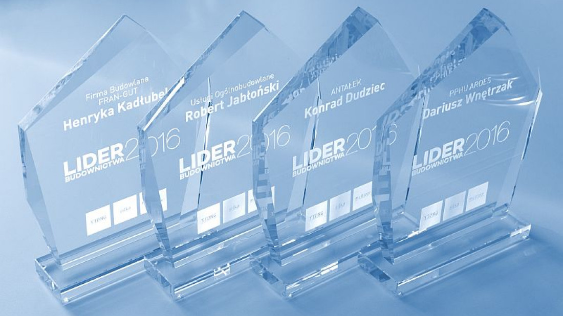 Przyznano tytuł Lidera Budownictwa 2016 dla najlepszych wykonawców budujących w systemach Ytong i Silka