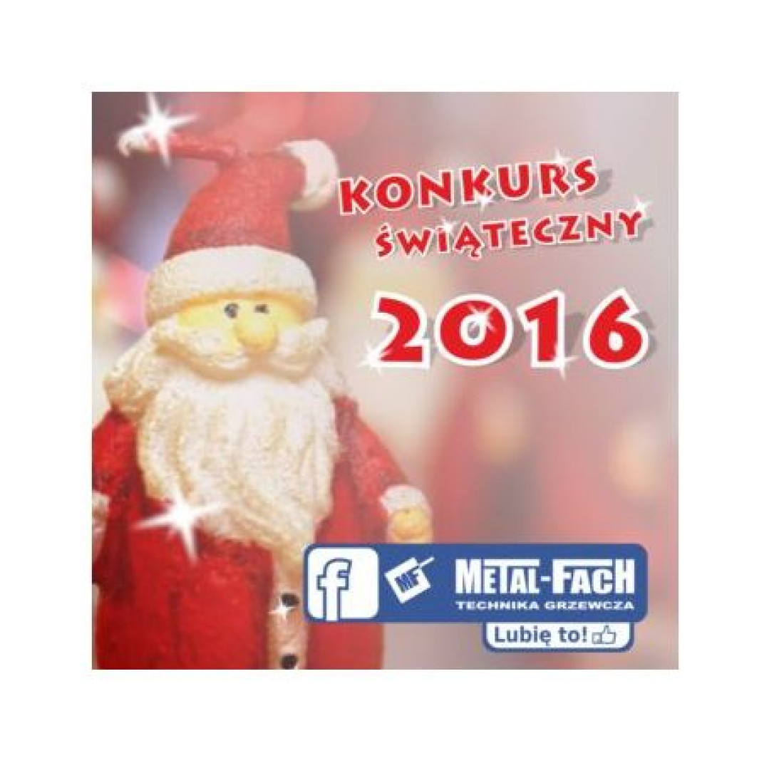 Świąteczny konkurs w METAL-FACH Technika Grzewcza!