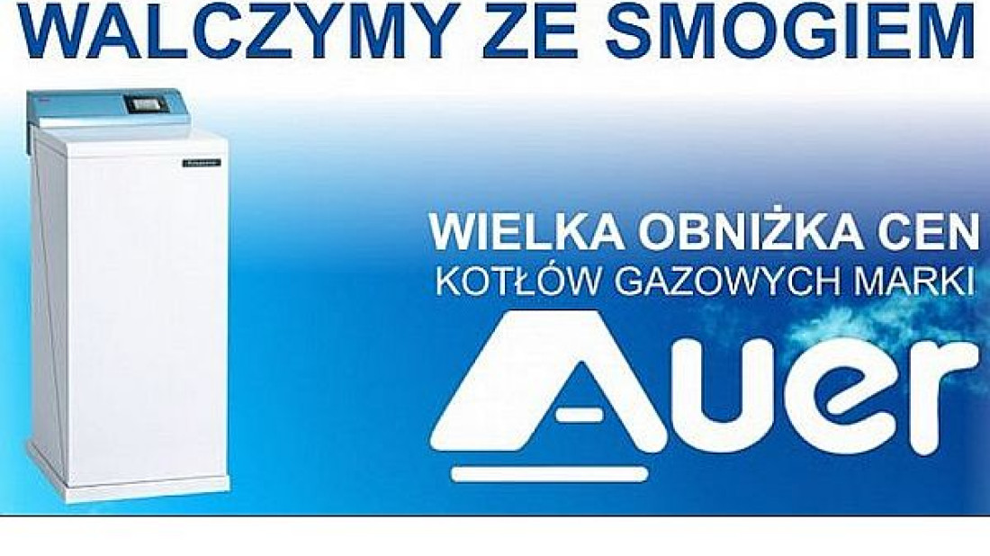 Walczymy ze smogiem! Wielka obniżka cen kotłów gazowych Auer!