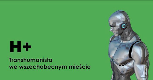 Projekt: Transhumanista we wszechobecnym mieście