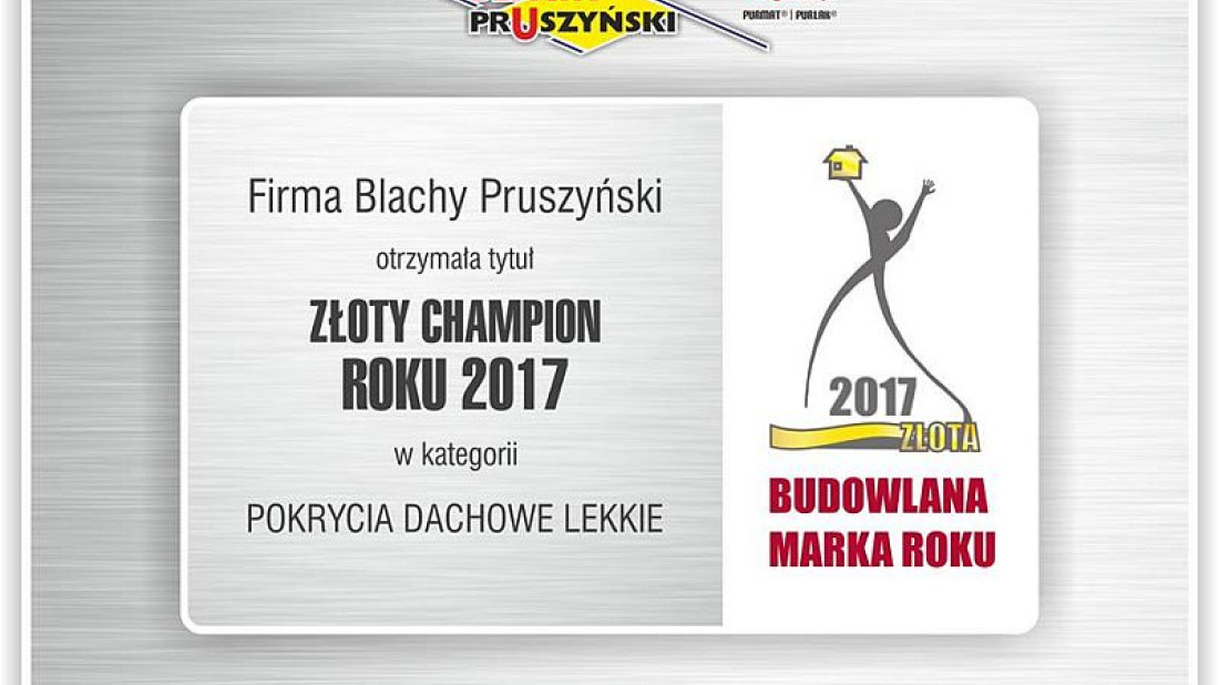 Złoty Champion roku 2017 dla firmy Blachy Pruszyński